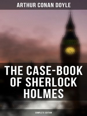 cover image of The Case-Book of Sherlock Holmes (Complete Edition)